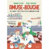 AMUSE-BOUCHE: jeux, exercices et recettes pour tester vos connaissances en cuisine