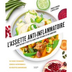 L'ASSIETTE ANTI-INFLAMMATOIRE (nouvelle édition)