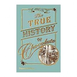 THE TRUE HISTORY OF CHOCOLATE (anglais)