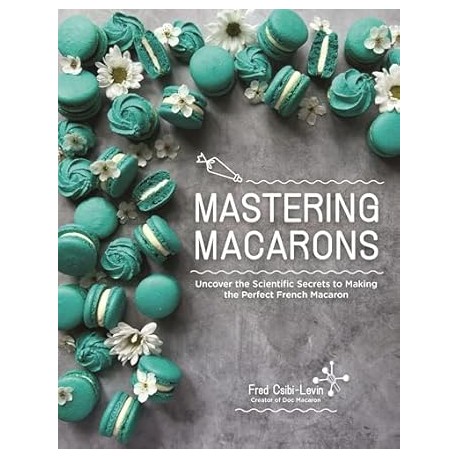 MASTERING MACARONS (anglais)