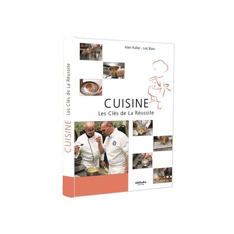 CUISINE LES CLES DE LA REUSSITE