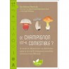 CE CHAMPIGNON EST IL COMESTIBLE ?