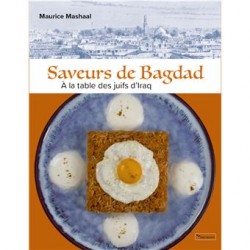 SAVEURS DE BAGDAD: à la table des juifs d'Iraq