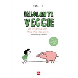 INSOLENTE VEGGIE (nouvelle édition colorisée)