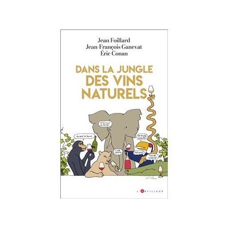 DANS LA JUNGLE DES VINS NATURELS