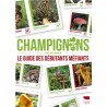 CHAMPIGNONS: LE GUIDE DES DEBUTANTS MEFIANTS