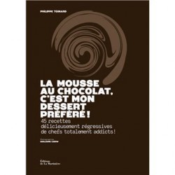 LA MOUSSE AU CHOCOLAT, C'EST MON DESSERT PREFERE!