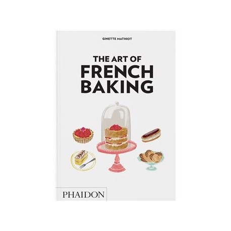 THE ART OF FRENCH BAKING (anglais)