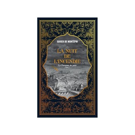 LA PORTEUSE DE PAIN (tome 1): la nuit de l'incendie