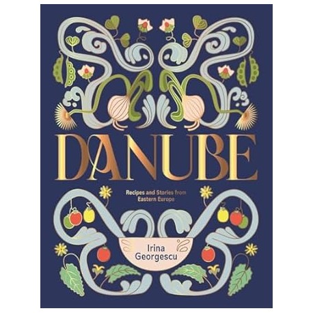 DANUBE (recipes and stories from eastern europe)