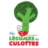LES LEGUMES EN CULOTTES