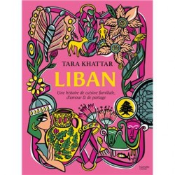 LIBAN: Une histoire de cuisine familiale, d'amour et de partage (petit format)