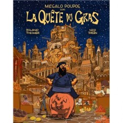 MEGALO POUPOS DANS LA QUETE DU GRAS