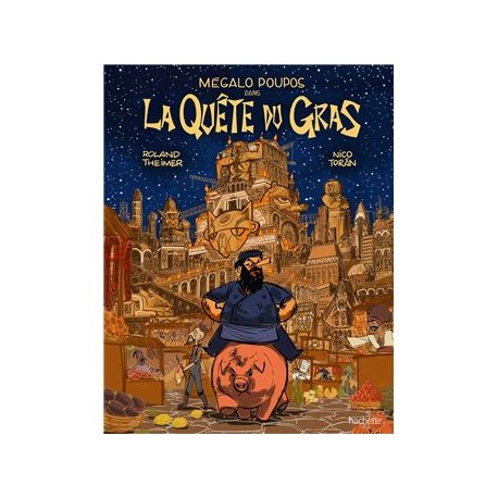 MEGALO POUPOS DANS LA QUETE DU GRAS