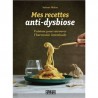 MES RECETTES ANTI-DYSBIOSE: cuisiner pour retrouver l'harmonie intestinable
