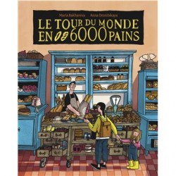 LE TOUR DU MONDE EN 6000 PAINS