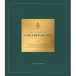 THE STORY OF CHAMPAGNE, LUXURY EDITION (anglais)