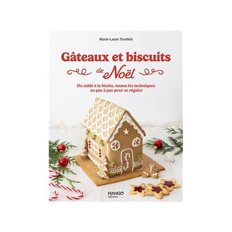 GATEAUX et BISCUITS DE NOEL (nouvelle édition)