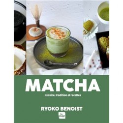 MATCHA histoire, tradition, recettes