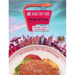 ROAD TRIP FOOD: 70 recettes made in USA