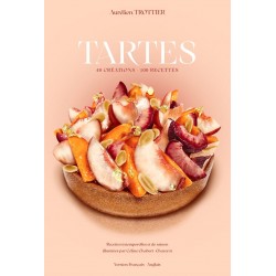 TARTES: 40 CREATIONS, 100 RECETTES