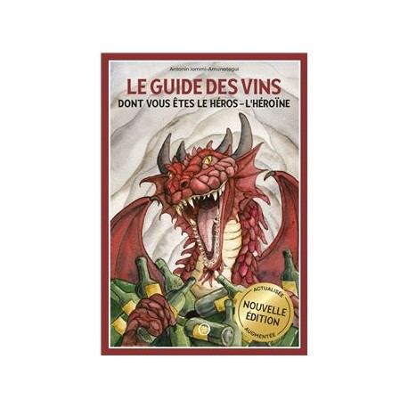 LE GUIDE DES VINS DONT VOUS ETES LE HEROS - L'HEROINE