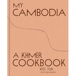 MY CAMBODIA: A KHMER COOKBOOK (anglais)