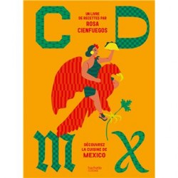 CDMX: découvrez la cuisine de Mexico