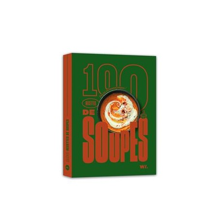 100 RECETTES DE SOUPES