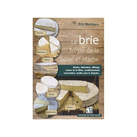 LE BRIE, TRESOR DE LA SEINE ET MARNE