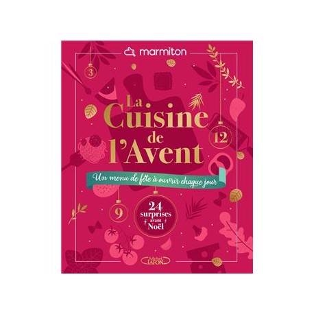 LA CUISINE DE L'AVENT: un menu de fête à ouvrir chaque jour