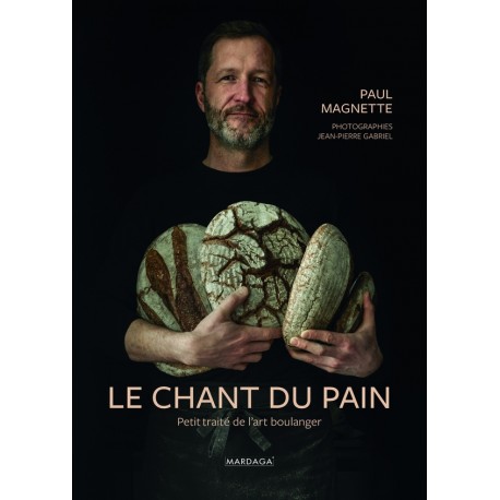 PETIT TRAITE DE L'ART BOULANGER LE CHANT DU PAIN (édition souple 2025)