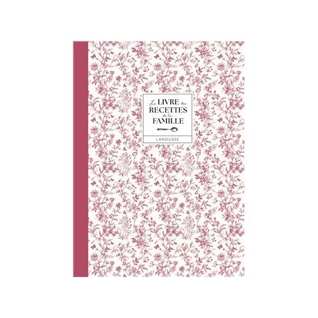LE LIVRE DES RECETTES DE LA FAMILLE