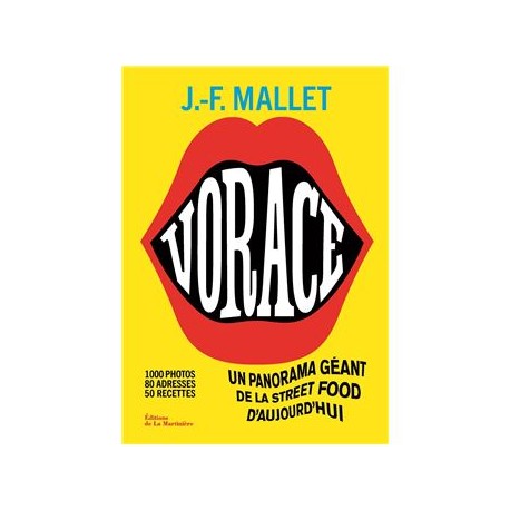 VORACE ! - UN PANORAMA GEANT DE LA STREET FOOD D'AUJOURD'HUI