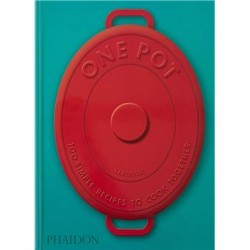 ONE POT: 100 SIMPLE RECIPES TO COOK TOGETHER
