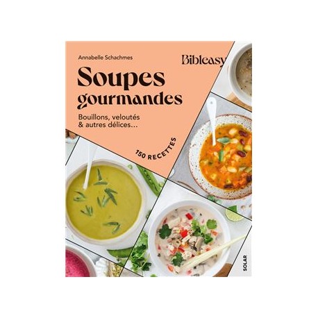 SOUPES GOURMANDES - BIBLEASY