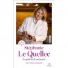 LES RECETTES ORIGINALES DE STÉPHANIE LE QUELLEC: le goût de la mémoire