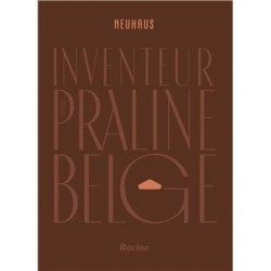 NEUHAUS INVENTEUR DE LA PRALINE BELGE