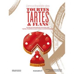 L'ENCYCLOPEDIE DES TOURTES, TARTES ET FLANS