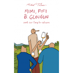 MIMI, FIFI & GLOUGLOU SONT SUR L'ARGILO CALCAIRE (tome 4)