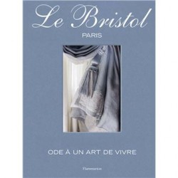 LE BRISTOL PARIS: ode à un art de vivre