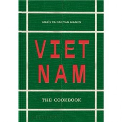 VIETNAM THE COOKBOOK (anglais)