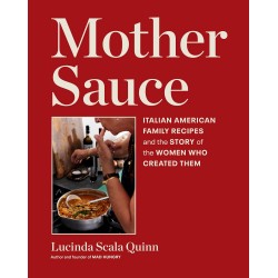 MOTHER SAUCE: italian american family recipes and the story of the woman who created them