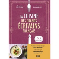 LA CUISINE DES GRANDS ECRIVAINS FRANCAIS