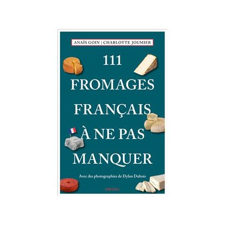 111 FROMAGES FRANCAIS A NE PAS MANQUER
