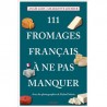 111 FROMAGES FRANCAIS A NE PAS MANQUER