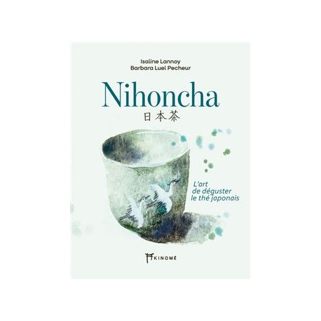 NIµHµONCHA, l'art de déguster le thé japonais