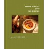 SOMETHING FROM NOTHING