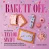 BAKE IT OFF: an unofficial Taylor Swift inspired cookbook for every Era