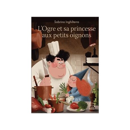 L'OGRE ET SA PRINCESSE AUX PETITS OIGNONS (poche)